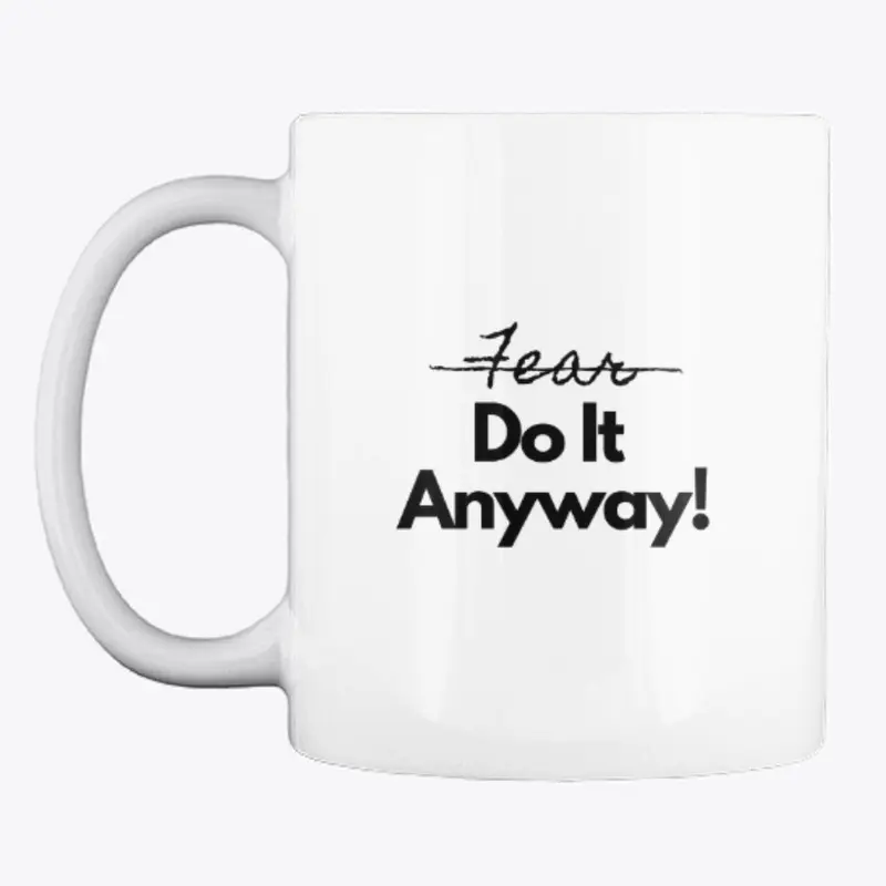 No Fear Do It Anyway! Merch