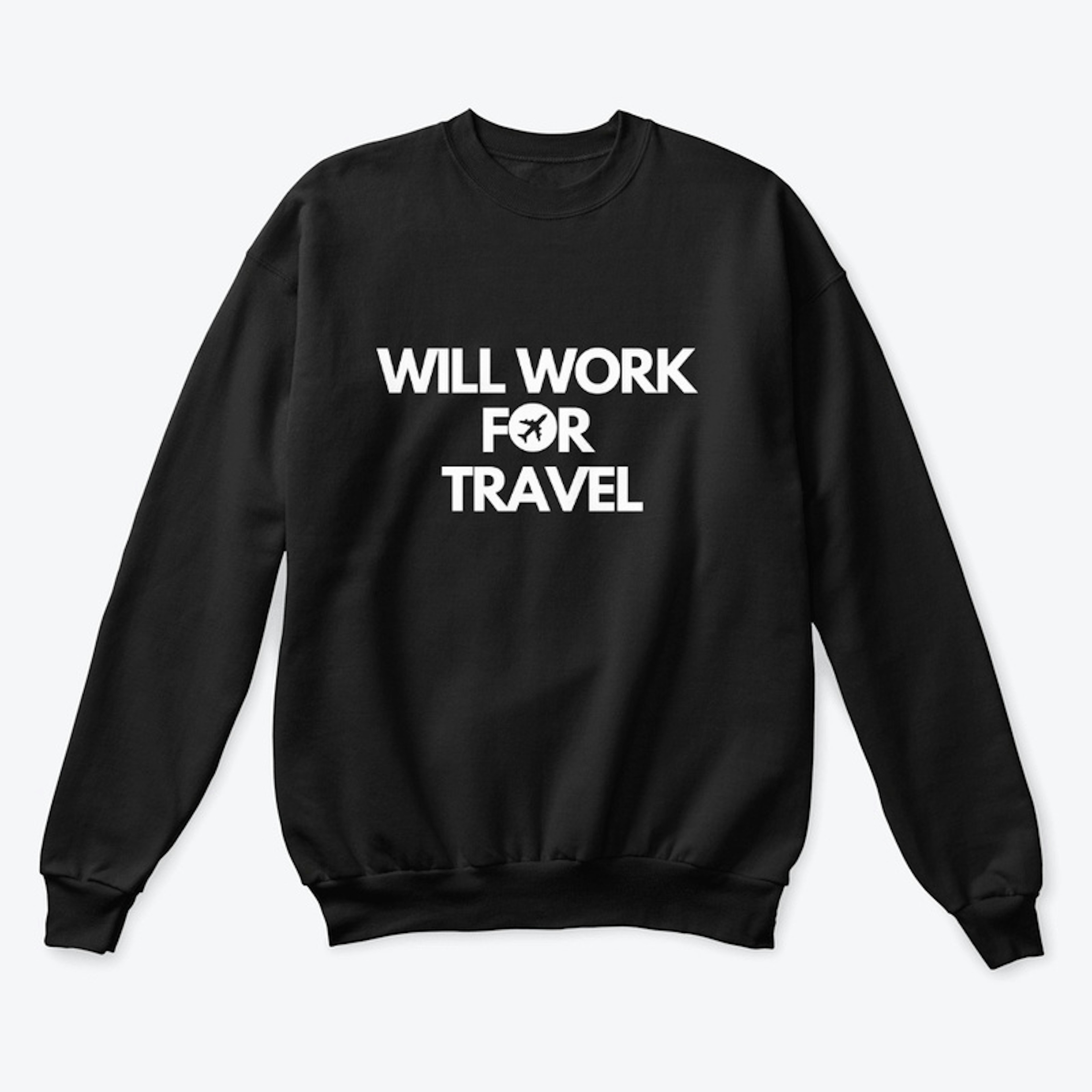Will Work For Travel Tee