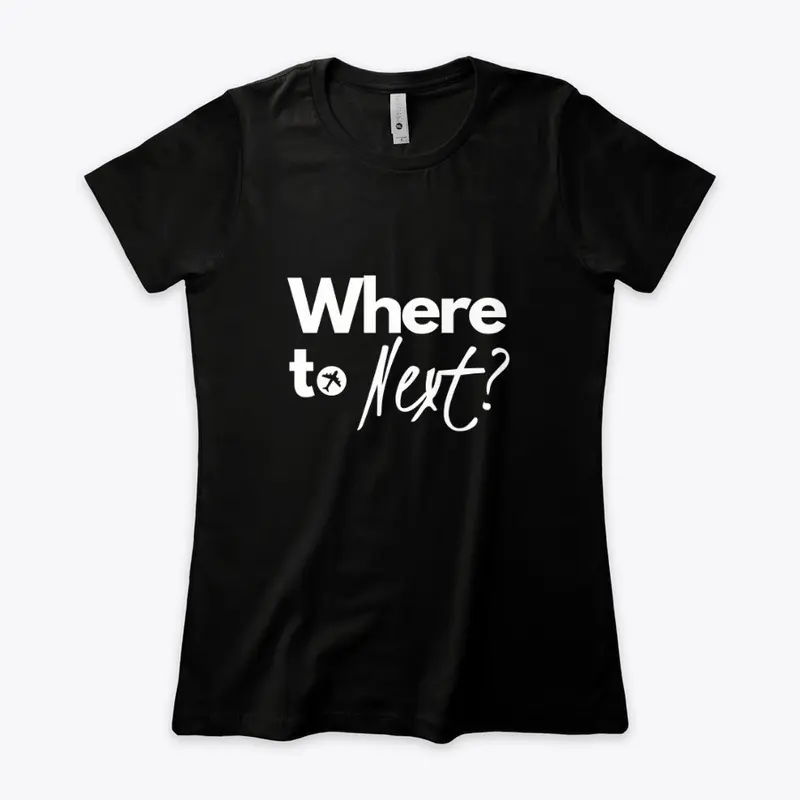 Where To Next Tee