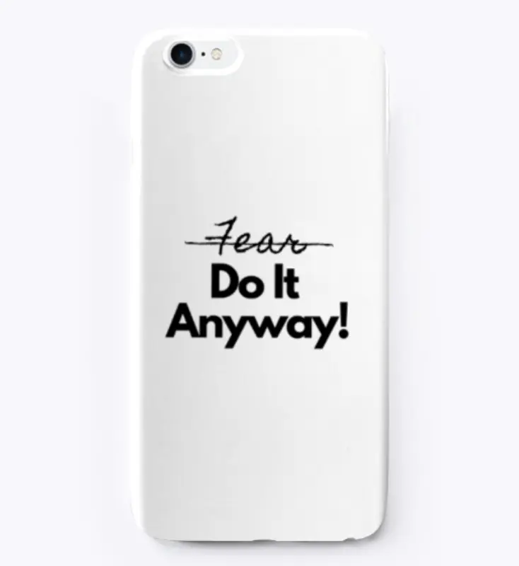 No Fear Do It Anyway! Merch