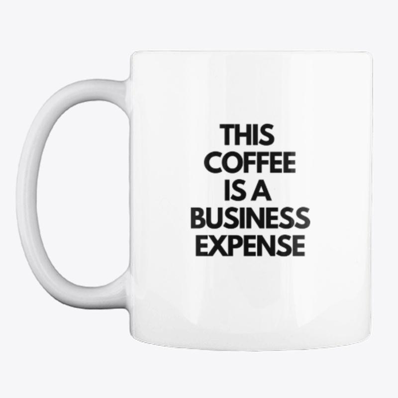 This Coffee is A Business Expense